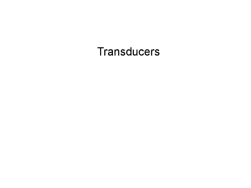 Transducers